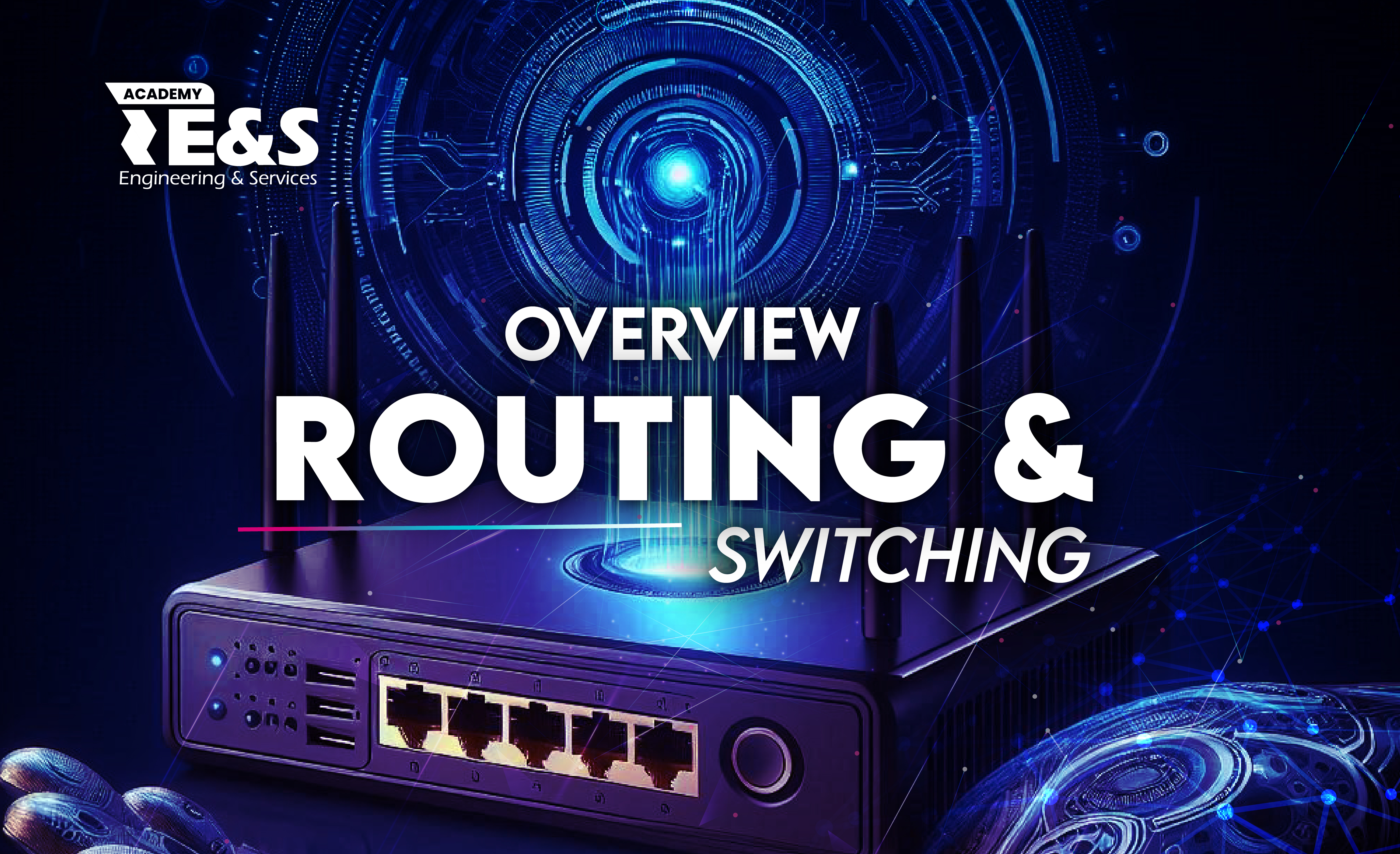 Routing and Switching Overview