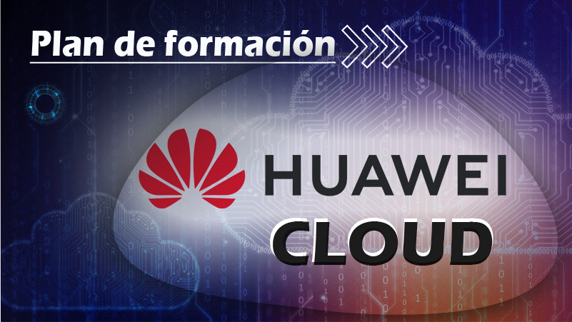 Plan de Formación Huawei Cloud